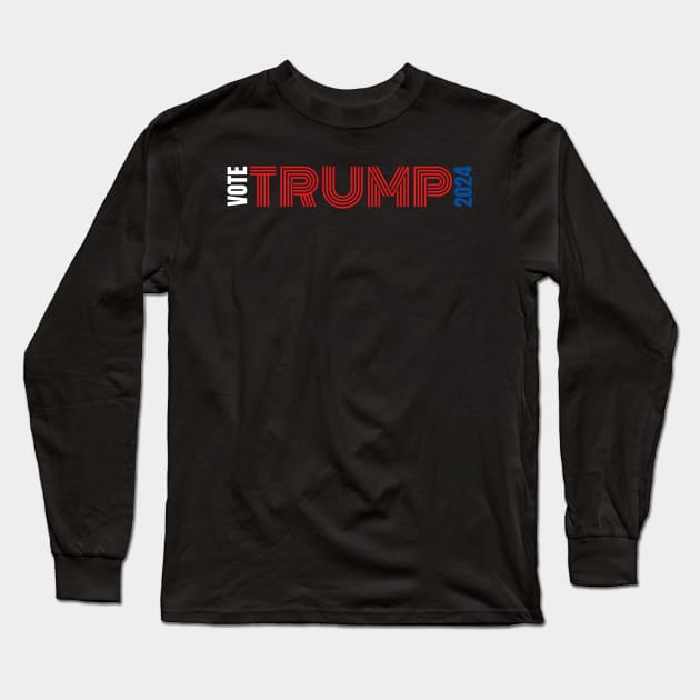 Vote Trump 2024 Long Sleeve T-Shirt by in Image